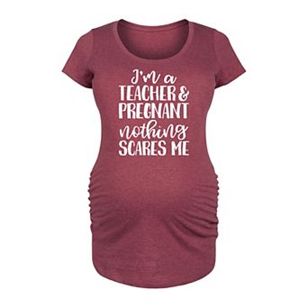 Maternity I'm A Teacher And Pregnant Graphic Tee