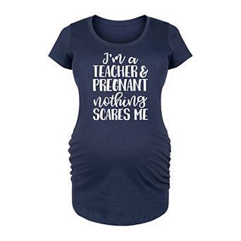 Maternity I'm A Teacher And Pregnant Graphic Tee