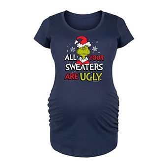 Maternity The Grinch Your Sweaters Are Ugly Graphic Tee