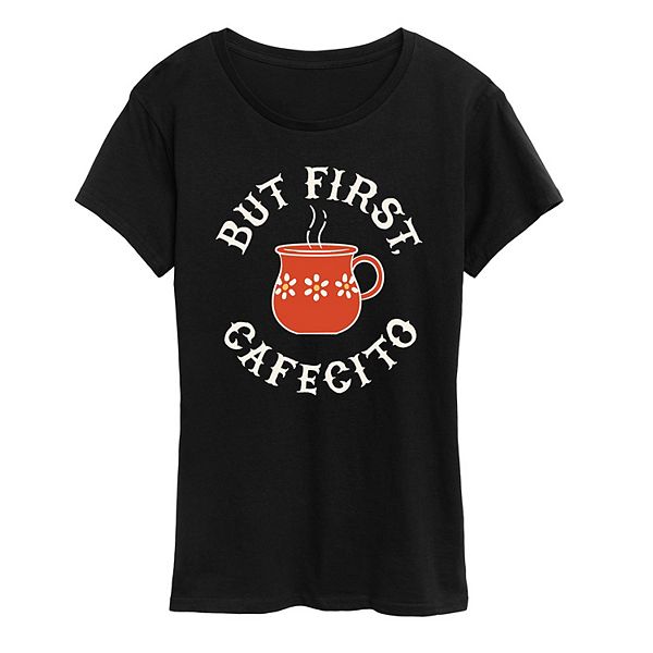 Women's But First Cafecito Graphic Tee