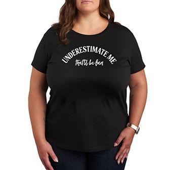 Plus Underestimate Me Graphic Tee