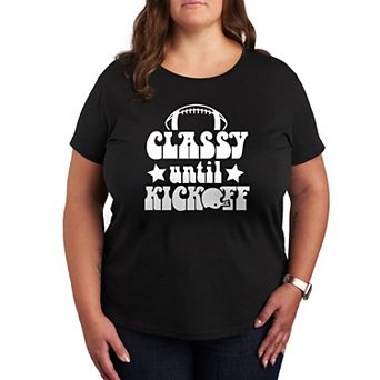 Plus Size Classy Until Kickoff Graphic Tee