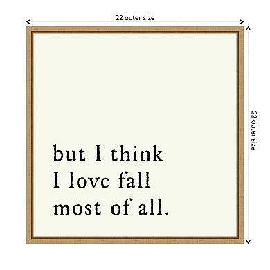 But I think I love fall most of all by Amanti Art Portfolio Framed Canvas Wall Art Print