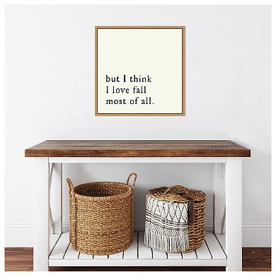 But I think I love fall most of all by Amanti Art Portfolio Framed Canvas Wall Art Print
