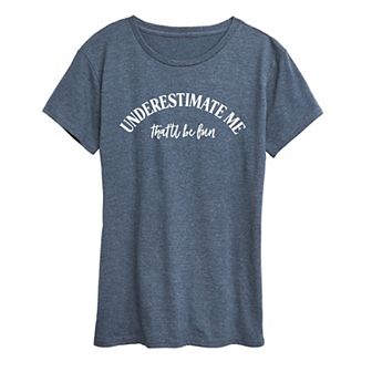 Women's Underestimate Me Graphic Tee