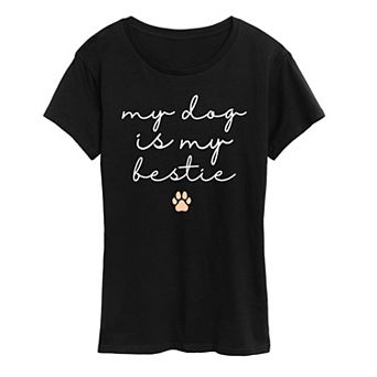 Women's My Dog Is My Bestie Graphic Tee