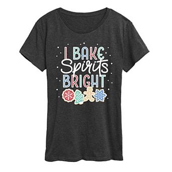 Women's I Bake Spirits Bright Graphic Tee