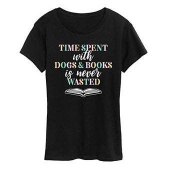 Women's Time Spent With Dogs Books Graphic Tee