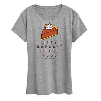 Women's Friends Joey Doesn't Share Food Graphic Tee