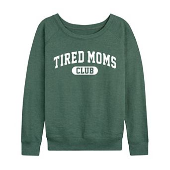 Women's Tired Moms Club French Terry Long Sleeve Tee