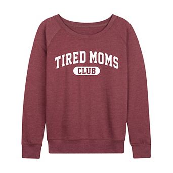 Women's Tired Moms Club French Terry Long Sleeve Tee