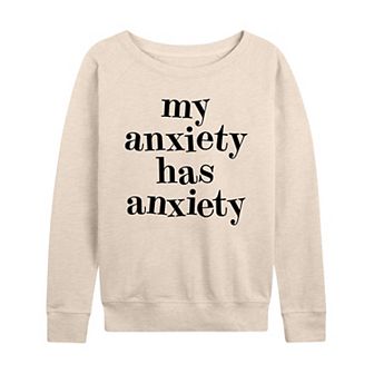 Women's My Anxiety Has Anxiety French Terry Long Sleeve Tee