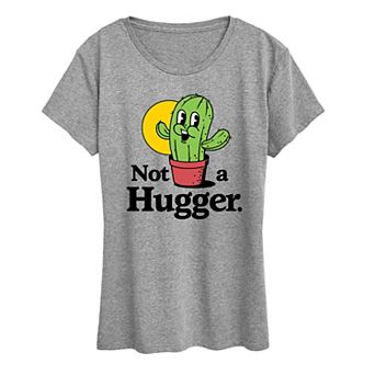 Women's Not A Hugger Graphic Tee