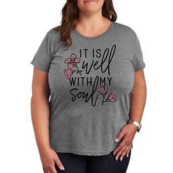 Plus It Is Well With My Soul Graphic Tee
