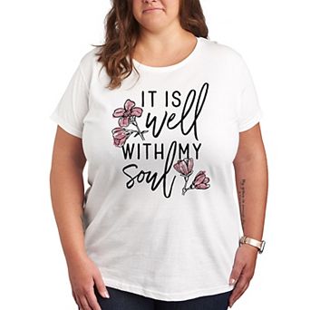 Plus It Is Well With My Soul Graphic Tee