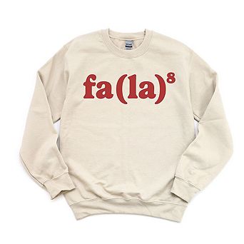 Fa La 8 Sweatshirt