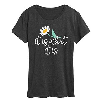 Women's It Is What It Is Graphic Tee