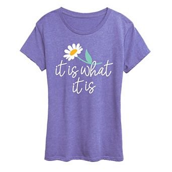 Women's It Is What It Is Graphic Tee