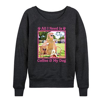 Women's Barbie® All I Need Coffee & Dog French Terry Long Sleeve Tee