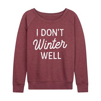 Women's I Don't Winter Well French Terry Long Sleeve Tee
