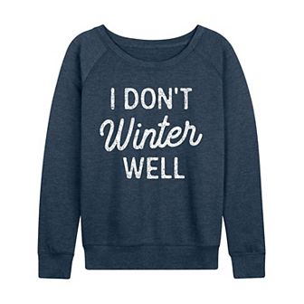 Women's I Don't Winter Well French Terry Long Sleeve Tee