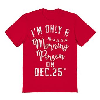 Men's I'm Only A Morning Person Dec. 25 Graphic Tee