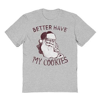 Men's Better Have My Cookies Graphic Tee