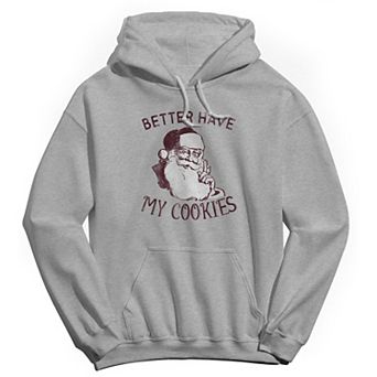 Men's Better Have My Cookies Hoodie
