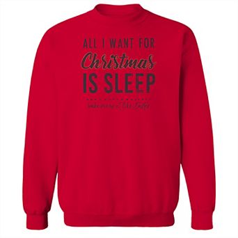 Men's All I Want Fleece Sweatshirt