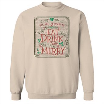 Men's Eat Drink Be Merry Fleece Sweatshirt