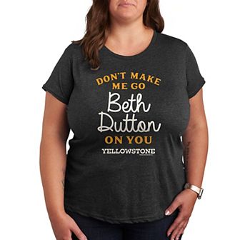 Plus Yellowstone Go Beth Dutton Graphic Tee