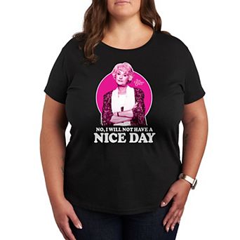Plus Golden Girls Not Have Nice Day Graphic Tee