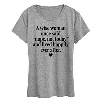 Women's A Wise Woman Once Said Graphic Tee