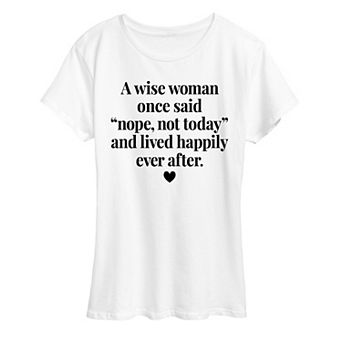 Women's A Wise Woman Once Said Graphic Tee
