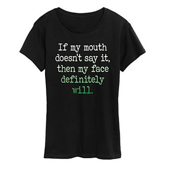 Women's If My Mouth Doesn't Say It Graphic Tee