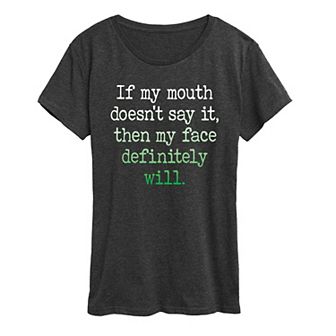Women's If My Mouth Doesn't Say It Graphic Tee