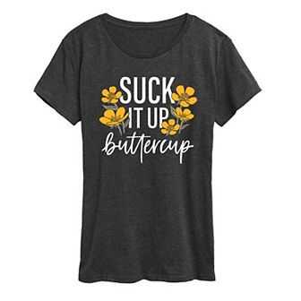 Women's Suck It Up Buttercup Graphic Tee