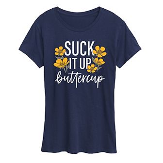 Women's Suck It Up Buttercup Graphic Tee