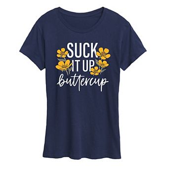 Women's Suck It Up Buttercup Graphic Tee