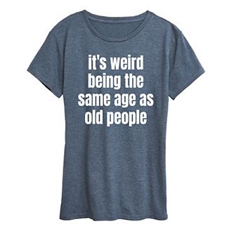 Women's Same Age As Old People Graphic Tee