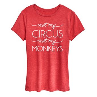 Women's Not My Circus Not My Monkeys Graphic Tee
