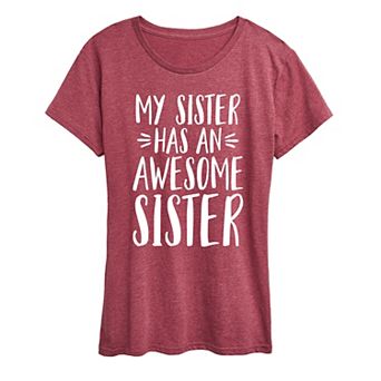Women's My Sister Has Awesome Sister Graphic Tee