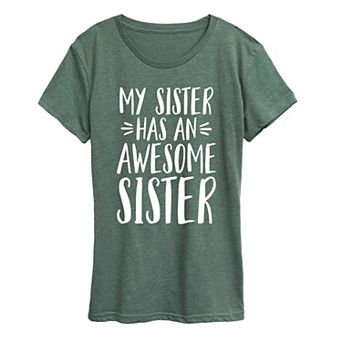 Women's My Sister Has Awesome Sister Graphic Tee