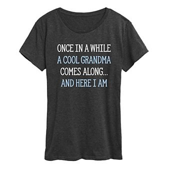 Women's Cool Grandma Here I Am Graphic Tee