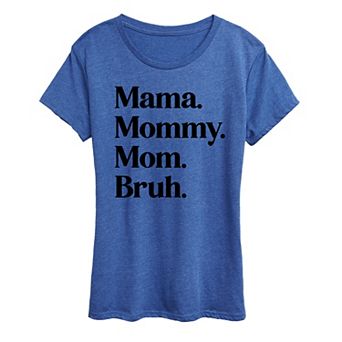 Women's Mama Mommy Mom Bruh Graphic Tee