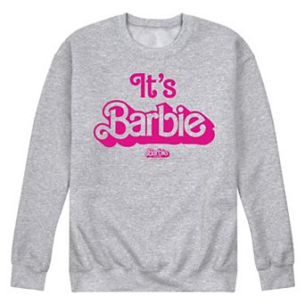 Men's Barbie™ The Movie Its Barbie Fleece Sweatshirt