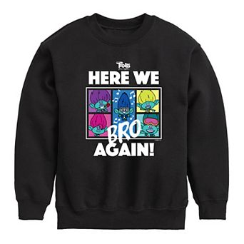 Boys 8-20 DreamWorks Trolls Movie Here We Bro Again Fleece Sweatshirt
