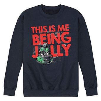 Men's Dr. Seuss The Grinch This Is Me Being Jolly Fleece Sweatshirt