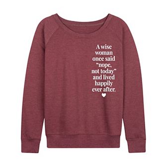 Women's A Wise Woman Once Said French Terry Long Sleeve Tee
