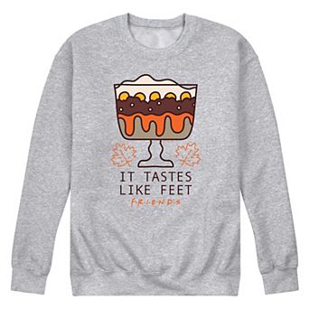Men's Friends It Tastes Like Feet Fleece Sweatshirt